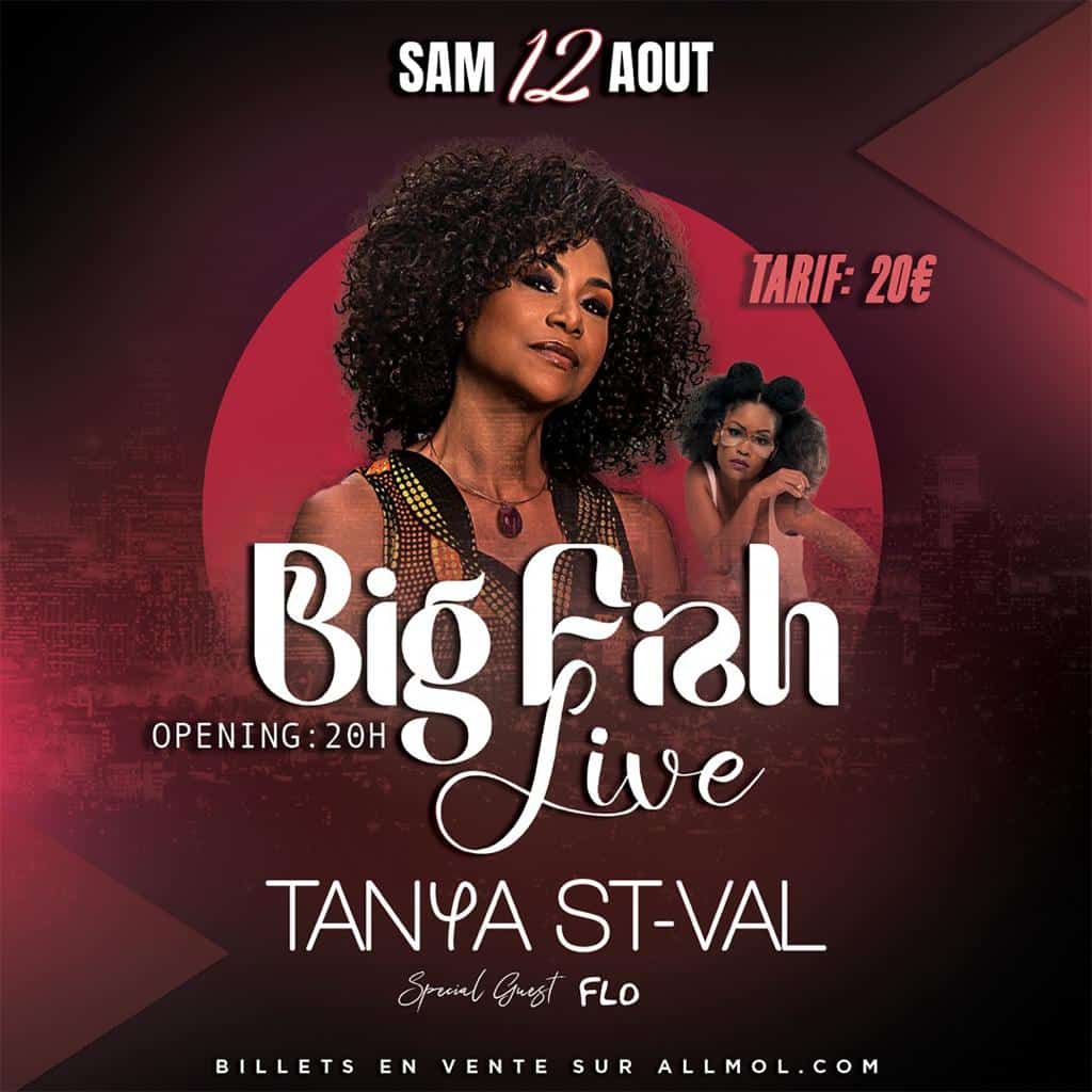 Tanya ST-VAL au Big Fish Live le Samedi 12 Août 2023